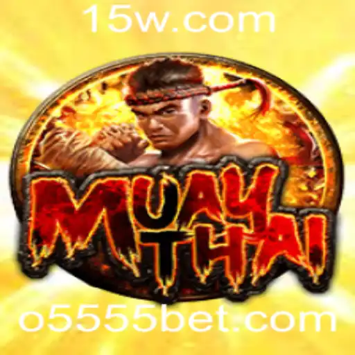 MuayThai e 5555bet: A Fusão do Jogo e das Artes Marciais