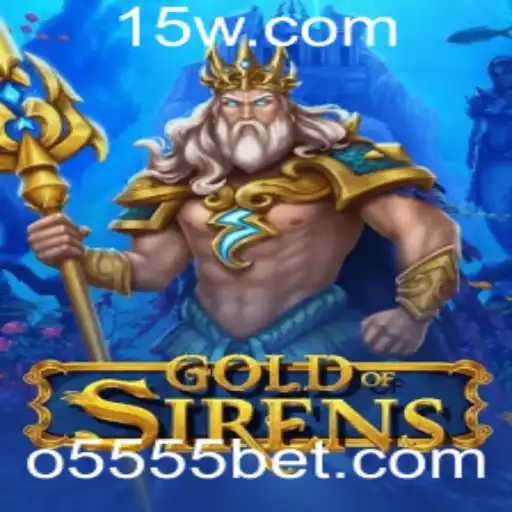 Descubra o Universo Fascinante de GoldofSirens e a Tendência de 5555bet