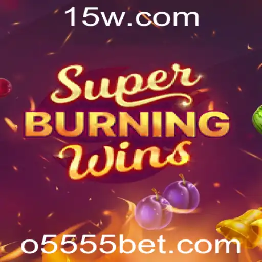 Descubra o Universo de SuperBurningWins na Plataforma 5555bet